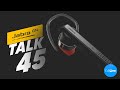 Jabra Talk 45 | Overview and Mic Test