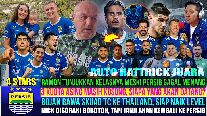 🔥DEBUT RAMON GEMPAR‼️BOJAN UNGKAP ASING BARU✍️PERSIB SIAP TC THAILAND💣RESPON NICK DISORAKI BOBOTOH⚡