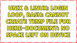 Unix & Linux: Login loop, bash: cannot create temp file for here-document: No space left on device Profile