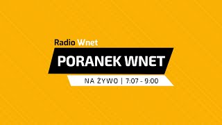 Poranek Wnet - 09.05.2024: Łukasz Warzecha, Zbigniew Kuźmiuk | Prowadzi: Jaśmina Nowak