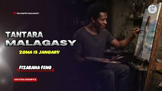TANTARA MALAGASY - ZOMA 13 JANOARY - FIZARANA FENO