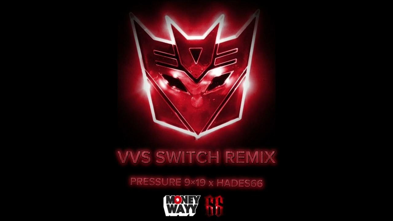 @PRESSURE9x19 - VVS Switch RMX - @Hades66mmnf ( AUDIO OFICIAL ) - YouTube