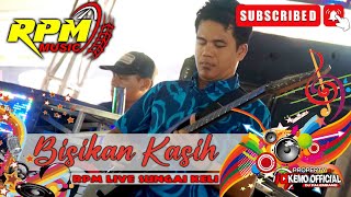 BISIKAN KASIH || ALL SINGER RPM MUSIC || SEUNGAI KELI OGAN ILIR