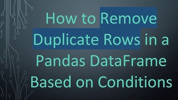 How to Remove Duplicate Rows in a Pandas DataFrame Based on Conditions