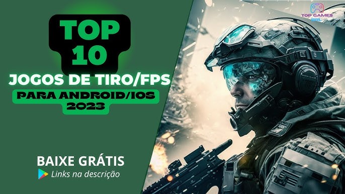 Cinco jogos de FPS online e grátis para celulares Android e iPhone