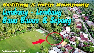 Download lagu Keliling Dan Intip Kampung Lembang Lembang, Banu Banua Dan Sepang mp3