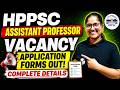 HPPSC Assistant Professor Vacancy Out | Application Forms Out | Complete Notification & Eligibility