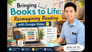 Bringing Books to Life: Reimagining Reading with Google Slides