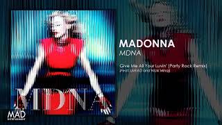 Madonna - Give Me All Your Luvin' (Party Rock Remix)