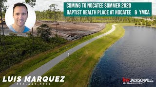 NOCATEE - YMCA & BAPTIST HEALTH PLACE COMING SUMMER 2020 - Luis Marquez Realtor