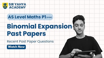 Binomial Expansion A Levels P1 | Past Paper Questions Solved | AS Level Maths 9709 | Online Tutor