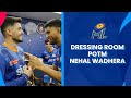 Nehal wadhera  dressing room potm  mumbai indians