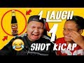 1 LAUGH = 1 SHOT KICAP - Try Not to LAUGH or GRIN Challenge! (FAIL!) #4 w/ Ukiller