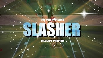 MY UNSTOPPABLE  SLASHER MIXTAPE PREVIEW (READ DESCRIPTION)