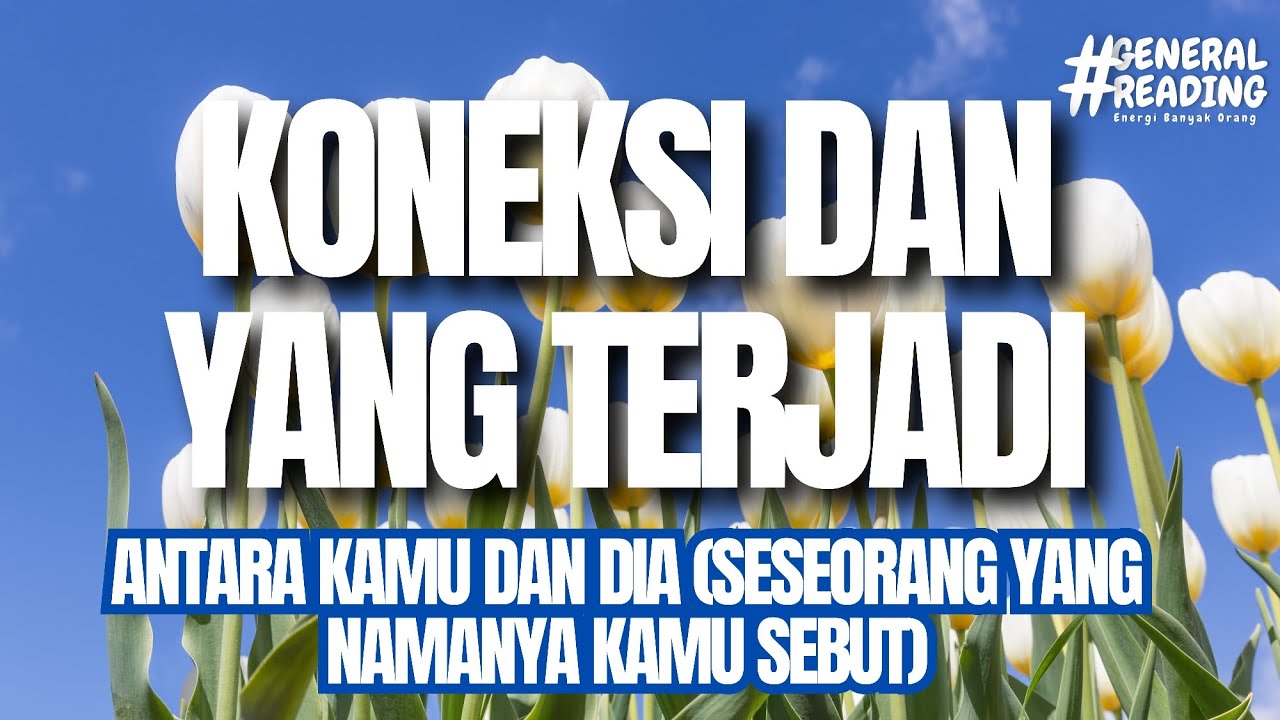 💖 Kamu dan Dia (orang yang namanya kamu sebut dalam hatimu) #tarot #generalreading 