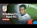 Highlights - Sriwijaya FC VS Rans Cilegon FC | Liga 2 2021