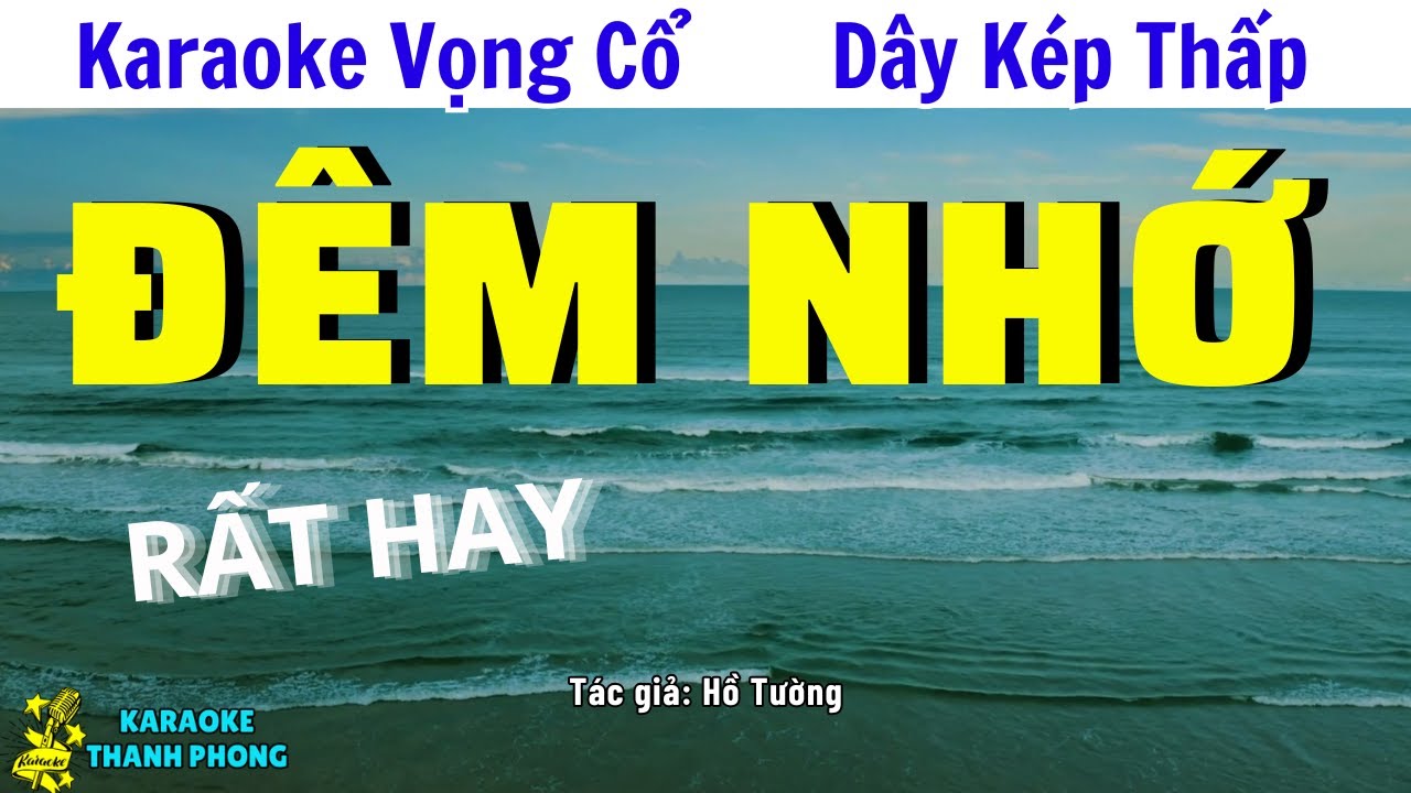 Karaoke vọng cổ ĐÊM NHỚ | DÂY KÉP THẤP