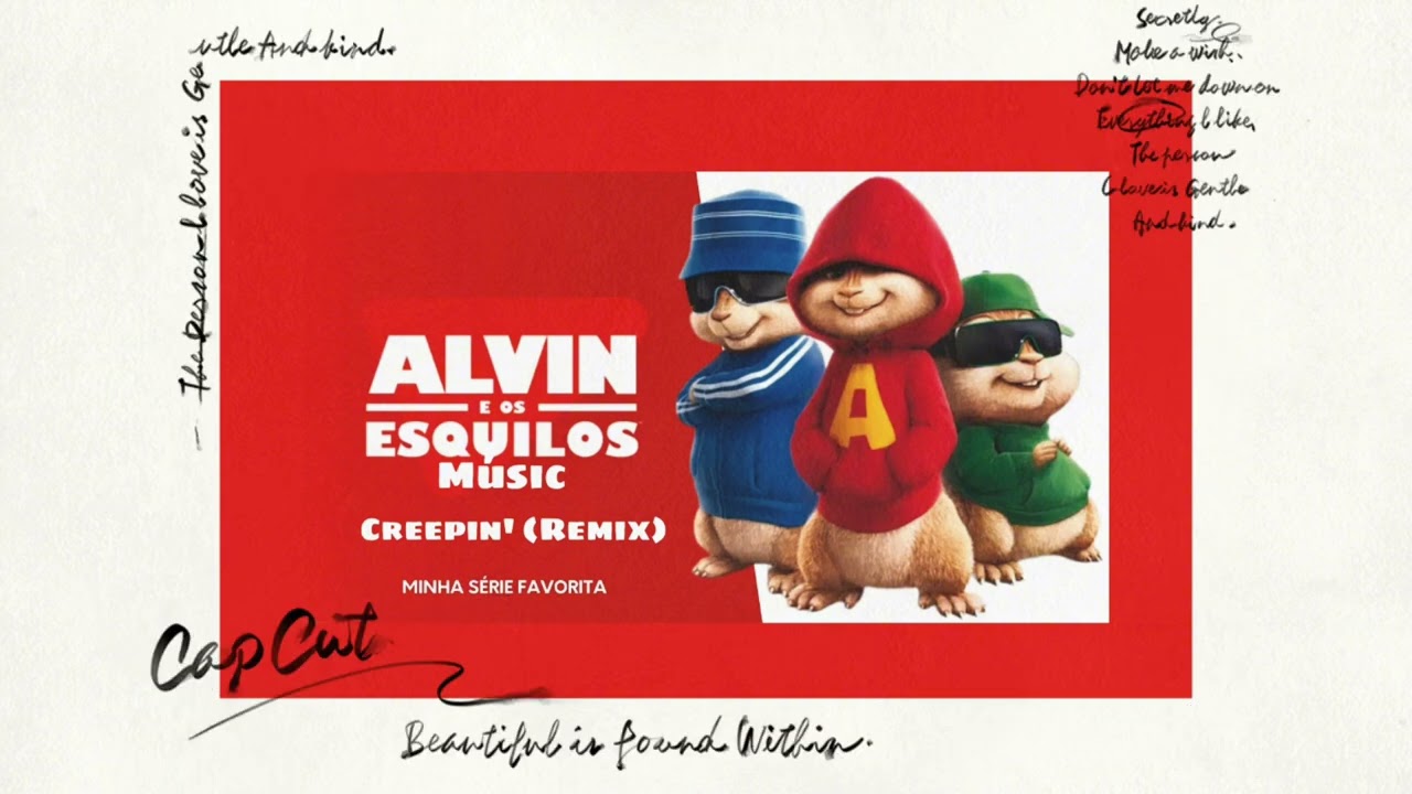 Alvin e os Esquilos: Creepin' (Remix)