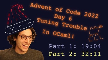 Advent of Code 2022 Day 6 in OCaml: Tuning Trouble (19:04/32:11)
