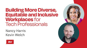 Building More Diverse, Equitable and Inclusive Workplaces for Tech Professionals
