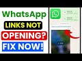 WhatsApp Links Not Opening | WhatsApp Link Not Working | WhatsApp Link Problem Solution
