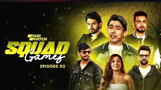 SQUADS GAME 02 ||Elvish | Nazim | Lovekesh | Sheya | Ashiwin