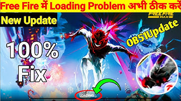 Free Fire Loading Problem Today | FF Kyon Nahi Chal Raha Hai | FF Max Loading Problem | FF Loading