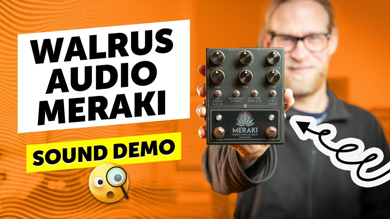 Walrus Audio Meraki Stereo Analog Delay - Sound Demo - YouTube