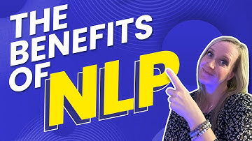 What Are The Benefits Of NLP?