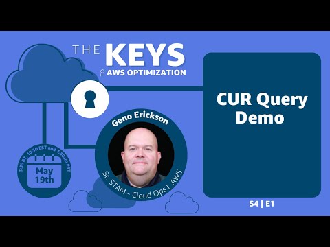 CUR Query Demo | The Keys to AWS Optimization | S4 E1