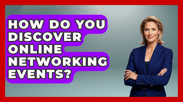 How Do You Discover Online Networking Events? - Virtual Communication Hub