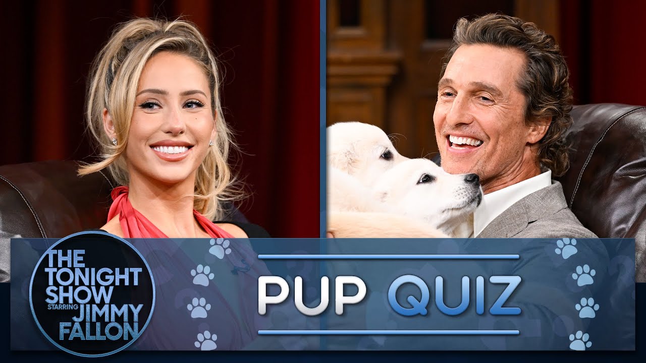 Pup Quiz with Matthew McConaughey and Alix Earle | The Tonight Show Starring Jimmy Fallon