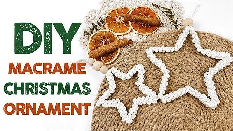 HOW TO MAKE MACRAME CHRISTMAS STAR /CHRISTMAS TREE ORNAMENT