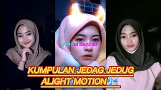 KUMPULAN JEDAG JEDUG ALIGHT MOTION || PAKE FOTO || CEWEK CANTIK || TREND TIKTOK!! PART#2