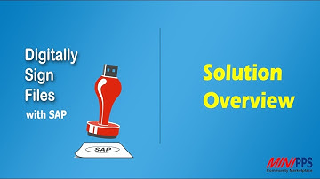 File Digital Signatue with SAP - Solution Overview