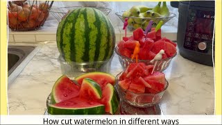 How to cut watermelon in different ways