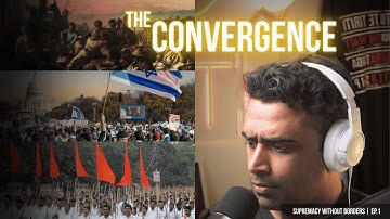 The Convergence of White Supremacy, Zionism, and Hindutva | Supremacy Without Borders Ep.1