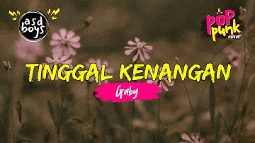 TINGGAL KENANGAN - GABY | POP PUNK COVER 🎸 BY ASDBOYS