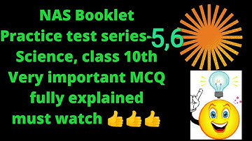 #sciencepracticetest series5,6/NAS basedquestions/10 thclass/NAS booklet/fullyexplained/must watch👍