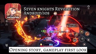 Seven knights Revolution Android/ios Opening story, gameplay first look