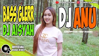 DJ PAMER ANU - DJ AISYAH (  ) DJ BASS GLERR SOUND KARNAVAL 2021 SLOW BASS