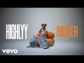 Highlyy  higher cest la vie official music