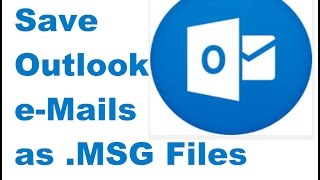 Save Outlook Emails as .MSG Files. Export Outlook Emails To Msg Files