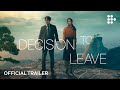 DECISION TO LEAVE | Official Trailer | In Theaters & Now Streaming on MUBI