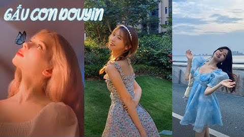 [Tik Tok TQ] 🌷Vẻ đẹp động lòng người của các tỷ tỷ xứ Trung #1||Gấu Con Douyin