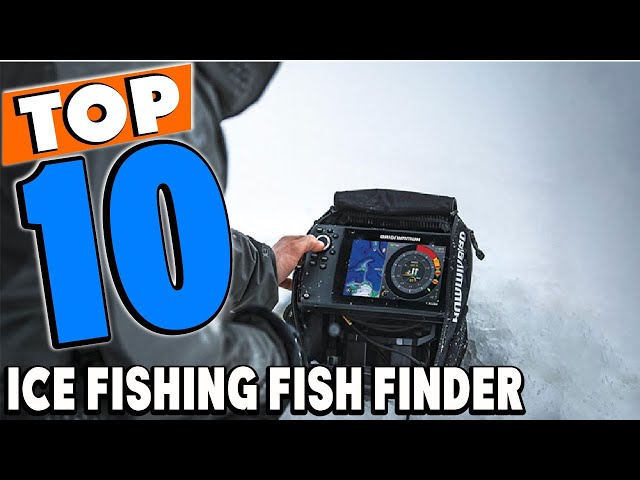 Top 10 Best Ice Fishing Fish Finders Review In 2024 