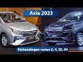 Perodua Axia 2023 — G (RM38.6k) vs X (RM40k) vs SE (RM44k) vs AV (RM49.5k)