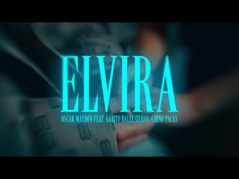 Oscar Maydon x Gabito Ballesteros x Chino Pacas - Elvira [Official Video]