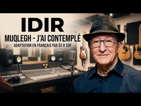 IDIR - MUQLEGH | Adaptation Française par DJ H SOF