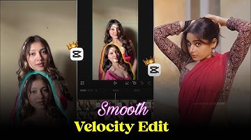 Instagram Smooth Velocity Reels Edit Tutorial In Capcut | Capcut Video Editing | Velocity Reels Edit